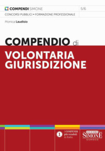 Compendio di volontaria giurisdizione - Monica Laudisio