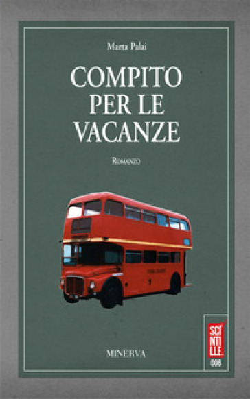 Compito per le vacanze. Nuova ediz. - Marta Palai