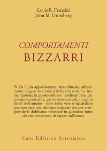 Comportamenti bizzarri - Louis R. Franzini - John M. Grossberg