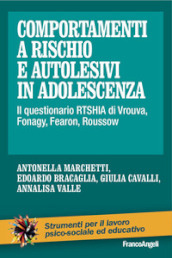 Comportamenti a rischio e autolesivi in adolescenza. Il questionario RTSHIA di Vrouva, Fonagy, Fearon, Roussow