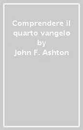 Comprendere il quarto vangelo