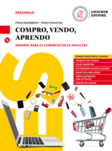 Compro, vendo, aprendo. Corso di spagnolo per il commercio. Per le Scuole superiori. Con ebook. Con espansione online - Chiara Randighieri