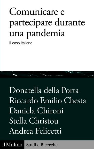 Comunicare e partecipare durante una pandemia - della Porta Donatella - Riccardo Emilio Chesta - Daniela Chironi - Christou Stella - Andrea Felicetti