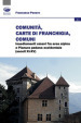 Comunità, Carte di franchigia, Comuni. Insediamenti umani fra area alpina e Pianura padana occidentale (secoli XI-XV)