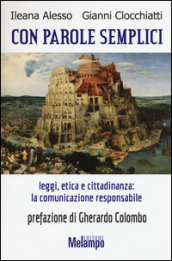 Con parole semplici. Leggi, etica e cittadinanza: la comunicazione responsabile