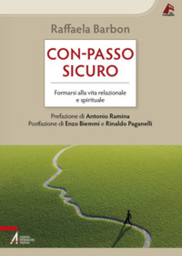 Con-passo sicuro. Formarsi alla vita relazionale e spirituale - Raffaela Barbon