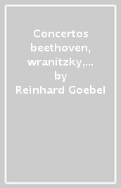 Concertos beethoven, wranitzky, reicha,