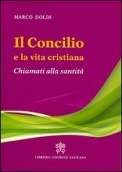 Il Concilio e la vita cristiana. Chiamati alla santità