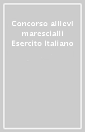 Concorso allievi marescialli Esercito Italiano