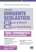 Concorso dirigente scolastico. 587 posti ordinario, 392 posti straordinario. Quiz commentati per la prova preselettiva. Con espansione online