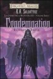 Condemnation. La guerra della Regina Ragno. Forgotten Realms. Vol. 3