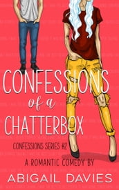 Confessions of a Chatterbox