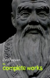 Confucius: The Complete Works