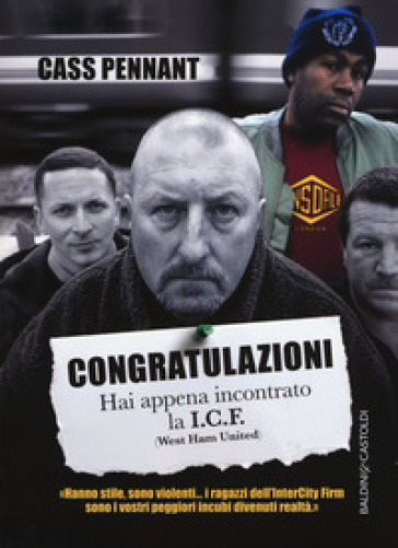 Congratulazioni. Hai appena incontrato la I.C.F. (West Ham United) - Cass Pennant