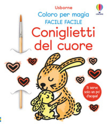 Coniglietti del cuore. Ediz. illustrata. Con pennello - Abigail Wheatley