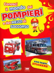 Conosci il mondo dei pompieri e dei mezzi di soccorso. Con tanti sticker