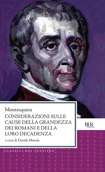 Considerazioni sulle cause della grandezza e della decadenza dei romani - Charles Louis Montesquieu