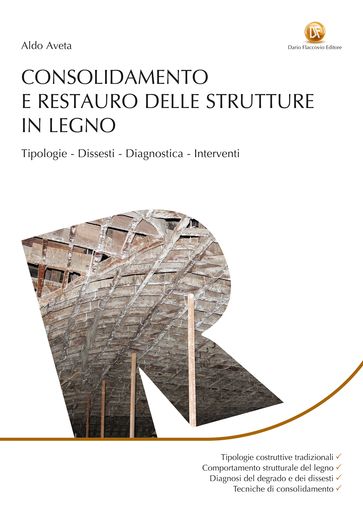 Consolidamento e restauro delle strutture in legno - Aldo Aveta