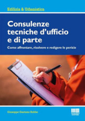 Consulenze tecniche d ufficio e di parte