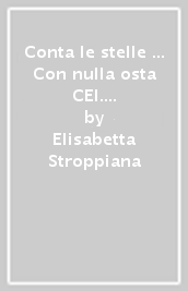 Conta le stelle ... Con nulla osta CEI. Per la Scuola media. Con e-book. Con espansione online. Vol. 3