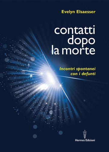 Contatti dopo la morte - Evelyn Elsaesser