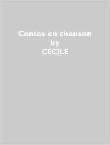 Contes en chanson - CECILE & REMY SOUVAY