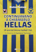 Continuavano a chiamarlo Hellas. Gli anni del Verona Football Club