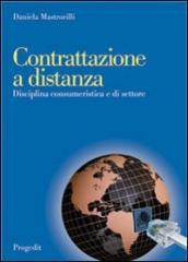 Contrattazione a distanza. Disciplina consumeristica e di settore