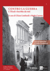 Contro la guerra. L «Iliade» riscritta da noi