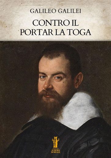 Contro il portar la toga - Galileo Galilei