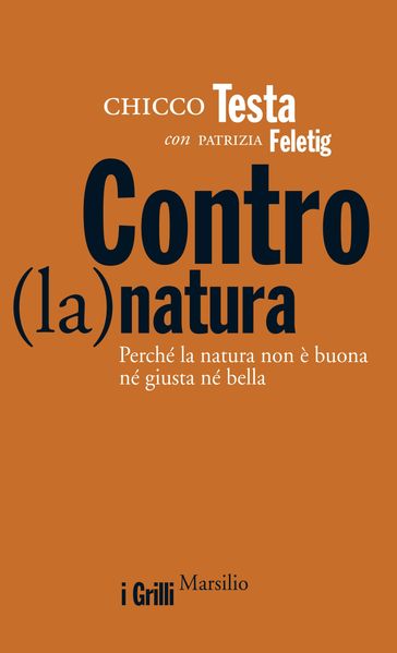 Contro(la)natura - Chicco Testa - Patrizia Feletig