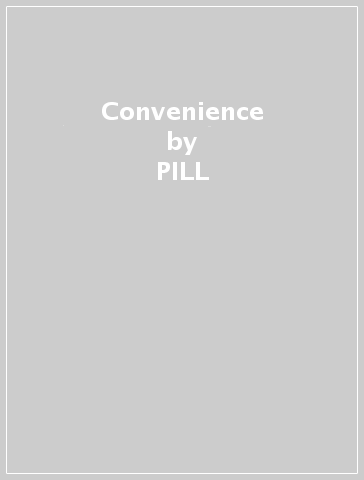 Convenience - PILL