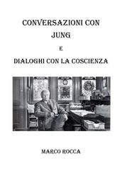 Conversazioni con Jung e dialoghi con la coscienza