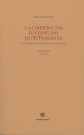 La Cooperativa di consumo di Pietrasanta. Fatti, uomini e idee del Novecento versiliese. Vol. 3: 1955-1967