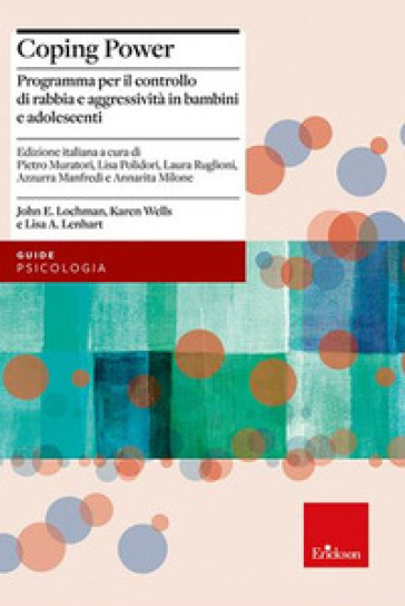 Coping power. Programma per il controllo di rabbia e aggressività in bambini e adolescenti. Con espansione online - Karen Wells - John E. Lochman - Lisa A. Lenhart