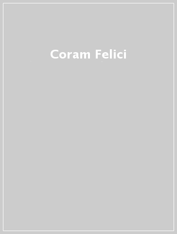 Coram Felici