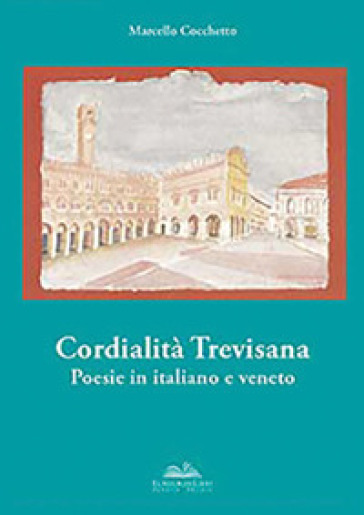 Cordialità trevisana - Marcello Cocchetto