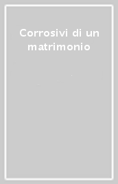 Corrosivi di un matrimonio