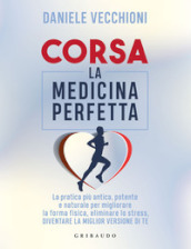 Corsa. La medicina perfetta