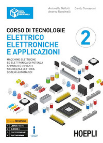 Corso di tecnologie elettrico-elettroniche e applicazioni. Ediz. Openbook. Per il triennio degli Ist. professionali per l'industria e l'artigianato. Con ebook. Con espansione online. Vol. 2 - Antonella Gallotti - Andrea Rondinelli - Danilo Tomassini