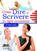 Cosa dire e scrivere in ogni occasione