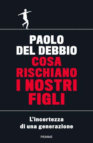 Cosa rischiano i nostri figli - Paolo Del Debbio