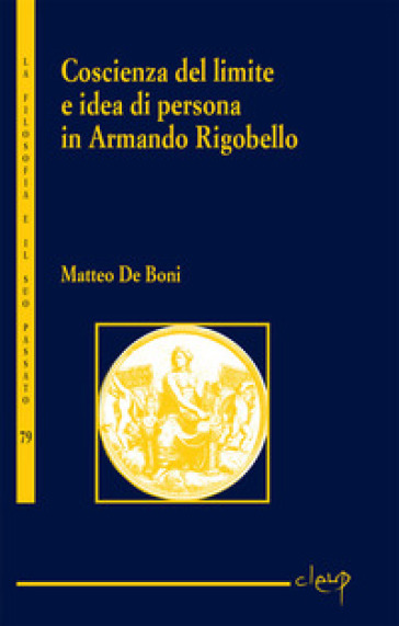 Coscienza del limite e l'idea di persona in Armando Rigobello - Matteo De Boni