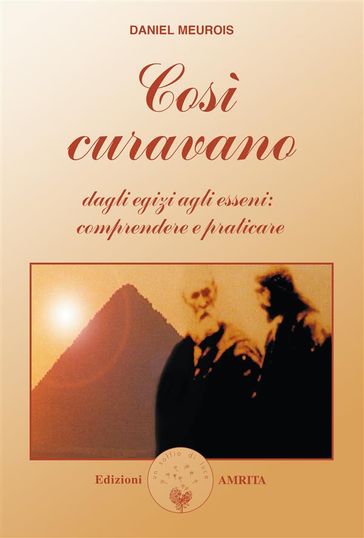 Così curavano - Daniel Meurois