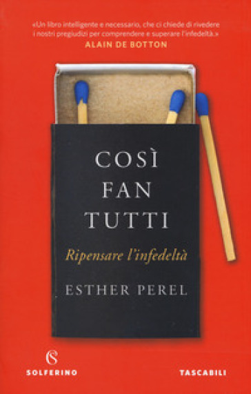 Così fan tutti. Ripensare l'infedeltà - Esther Perel