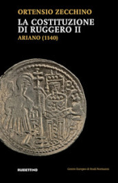 La Costituzione di Ruggero II. Ariano (1140)