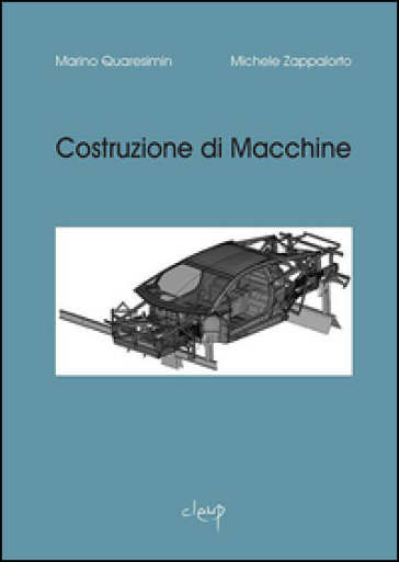 Costruzione di macchine - Marino Quaresimin - Michele Zappalorto