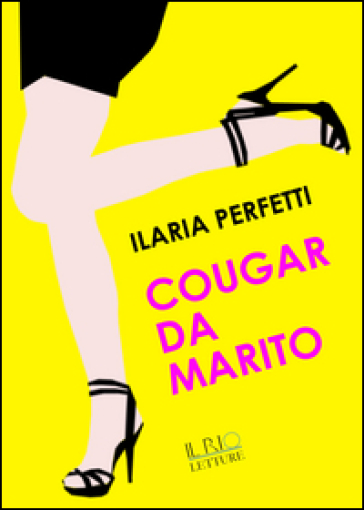 Cougar da marito - Ilaria Perfetti