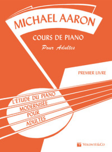 Course de piano adulte. Vol. 1 - Michael Aaron