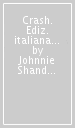 Crash. Ediz. italiana e inglese